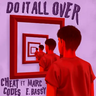 Do It All Over (feat. Marc E. Bassy) by Marc E. Bassy