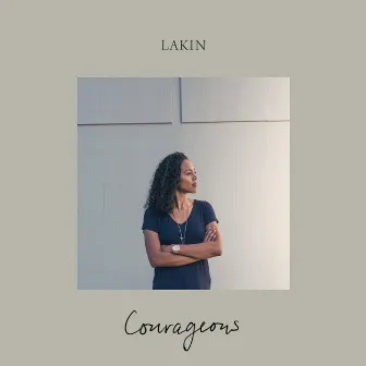 Courageous by Lakin