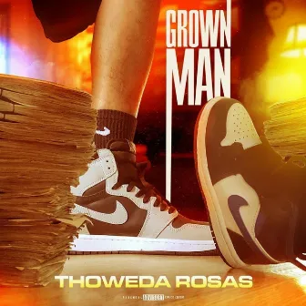 Grown Man by Thoweda Rosas