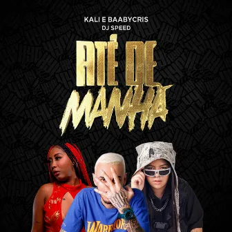 Até de Manhã by BaabyCris