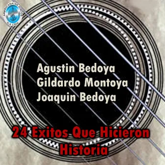 24 Éxitos Que Hicieron Historia by Agustín Bedoya