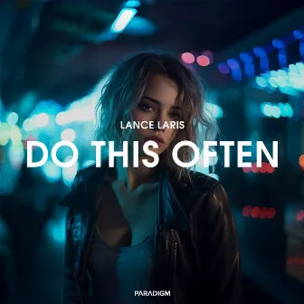 Do This Often by Lance Laris