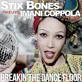 Breakin' the Dance Floor (Radio) by Stix Bones