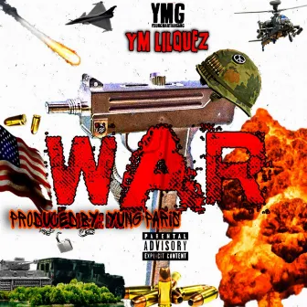 War by YM LilQuez