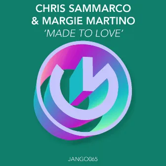 Made to Love by Chris Sammarco