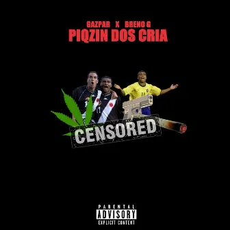 Piqzin dos Cria by Breno G