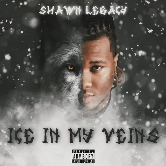 Ice in My Veins by Shawn Legacy