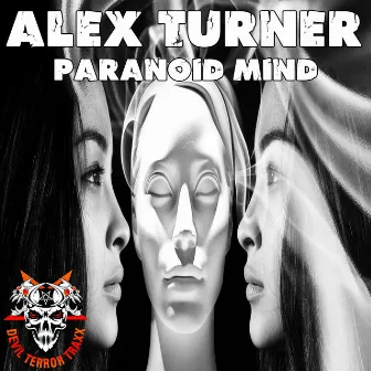 Paranoid Mind by Alex Turner