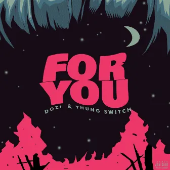 For you by Yhung Switch