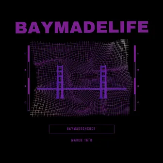 BAYMADELIFE by baymadechxnce