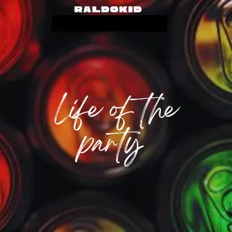 Life of the party by RALDOKID