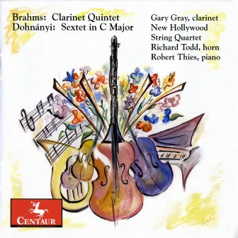 Brahms: Clarinet Quintet - Dohnanyi: Sextet by Gary Gray