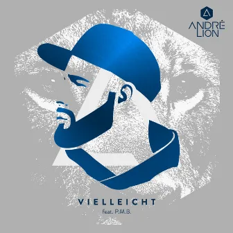 Vielleicht by André Lion