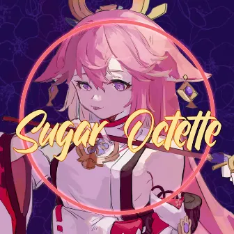 Sugar Octette by PeachyFranny