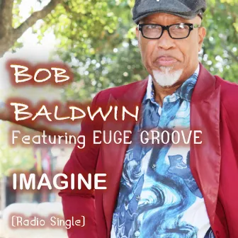 Imagine (Living as One) [Radio Edit] by Bob Baldwin