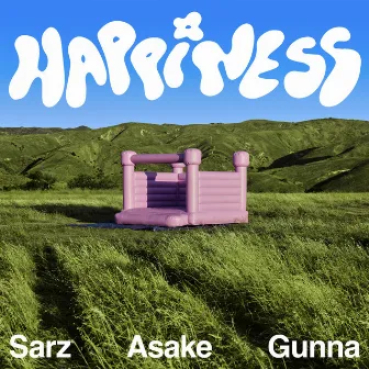 Happiness (feat. Asake & Gunna) by Sarz