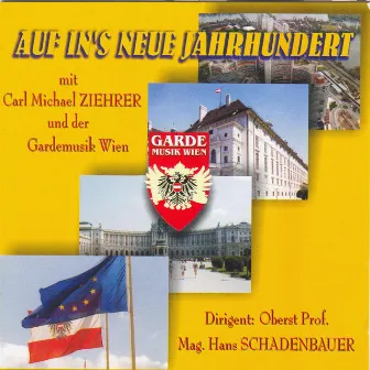 Auf in´s neue Jahrhundert mit Carl Michael Ziehrer und der Garde by Hans Schadenbauer