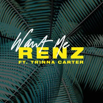 Want Me by Renz