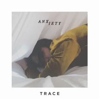 Anxiety by TRACE