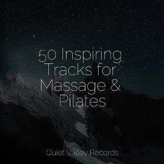 50 Inspiring Tracks for Massage & Pilates by Ocean Sounds