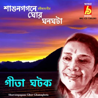 Shawangagane Ghor Ghanaghota by Gita Ghatak