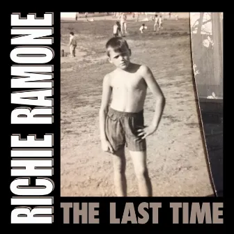 The Last Time by Richie Ramone