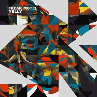 Yelly by Freak Motel