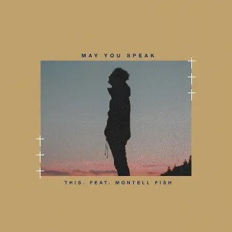 May You Speak (feat. Montell Fish) by WYLD