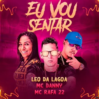 Eu Vou Sentar by Léo da Lagoa