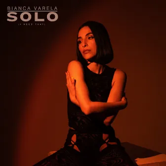 Solo (I Need That) by Bianca Varela