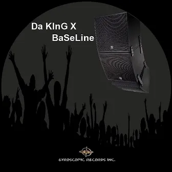 Baseline by Da King X