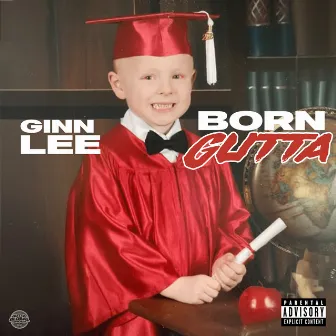 Born Gutta by Ginn LEE