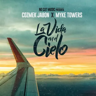 La Vida en el Cielo by Cozmek Jabon