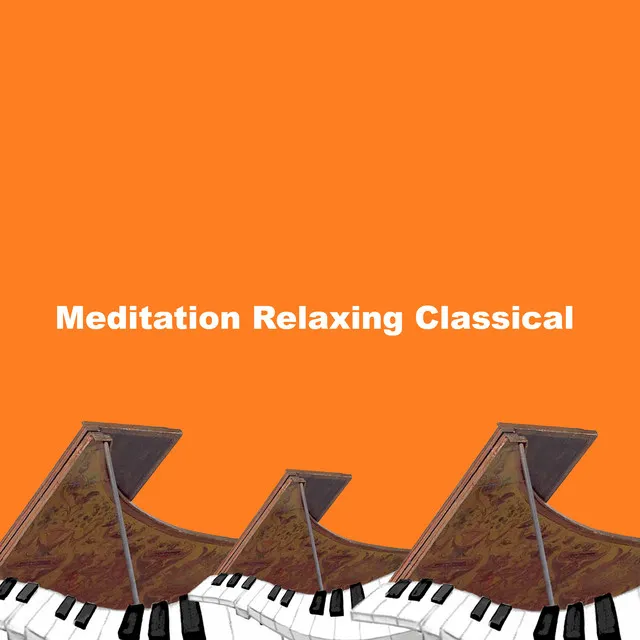 Meditation Relaxing Classical