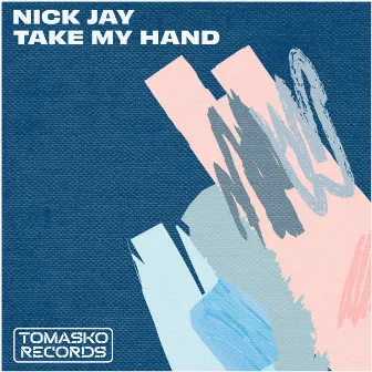 Take My Hand by Nick Jay