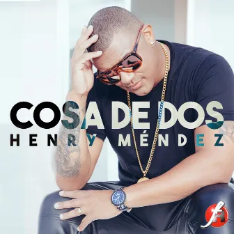 Cosa de Dos by Henry Mendez