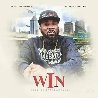 WIN by Philly Tha Sixthman