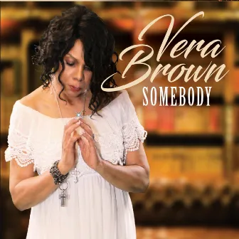 Somebody by Vera Brown