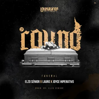 Round 3 Funeral by Lauro