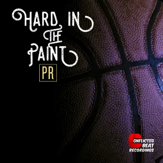 Hard In The Paint by PR