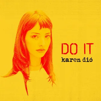 Do It by Karen Dió