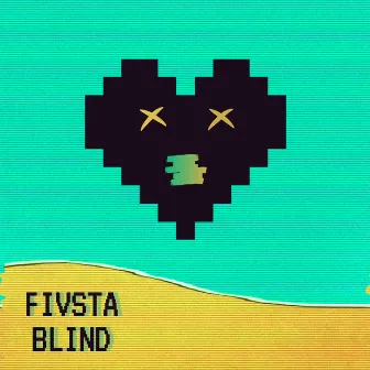 Blind by FIVSTA