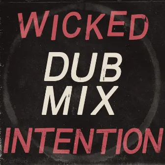 Wicked Intention (Dub Mix) by The Far East