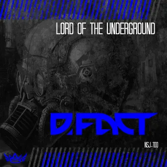 Lord of the Underground by D-Fact