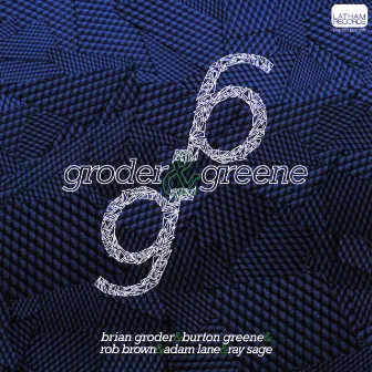 Groder & Greene by Brian Groder