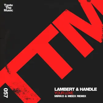 Your Love (Mirko & Meex Remix) by Lambert & Handle