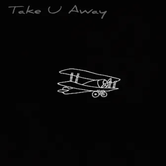 Take u away by Ynot