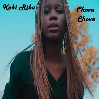 Chova Chova by Koki Riba