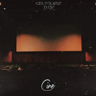 Cine by Karl Dreamer