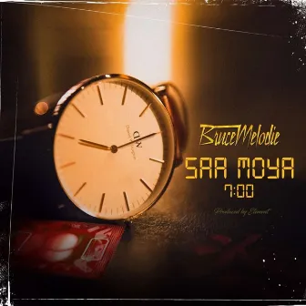 Saa Moya 7:00 by Bruce Melodie